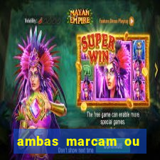 ambas marcam ou mais de 2.5 bet365